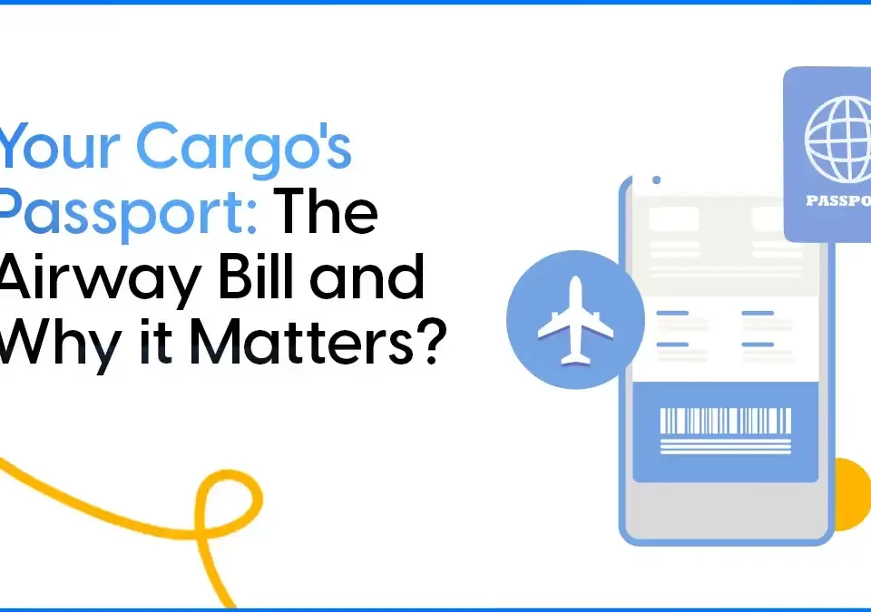 Airway Bill (AWB) Number: Passport for Your Cargo and Why it Matters