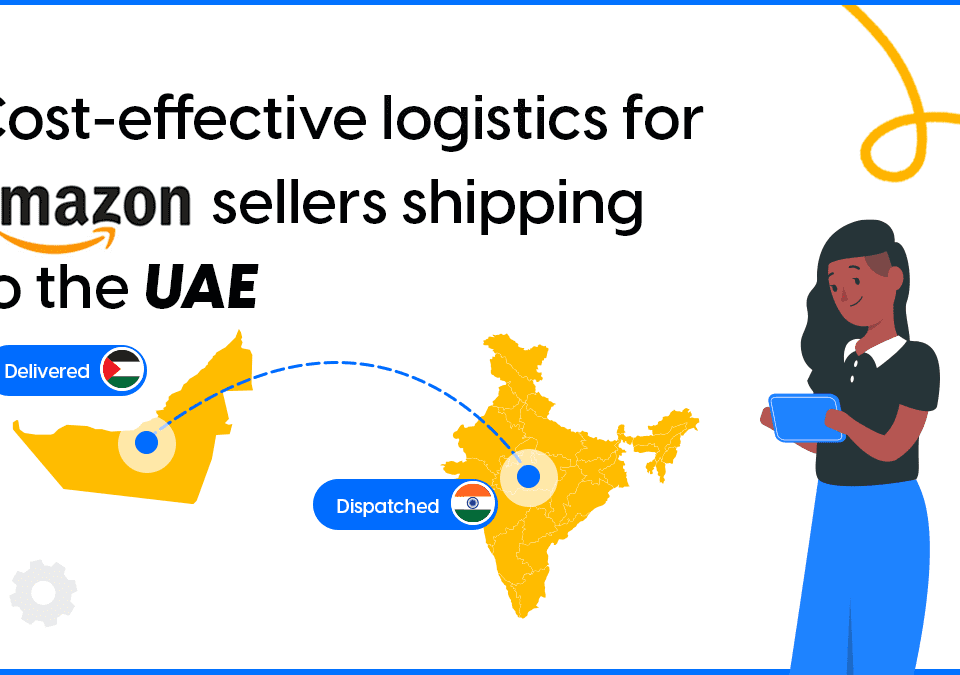 Cost effective logistics for Amazon sellers shipping to the UAE