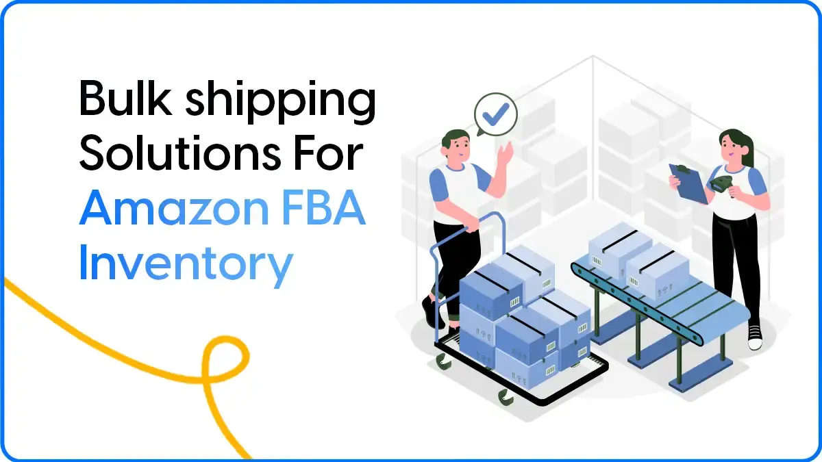 Bulk shipping solutions for Amazon FBA Inventory