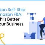 Amazon Self-Ship vs. Amazon FBA: Which is Better for Your Business