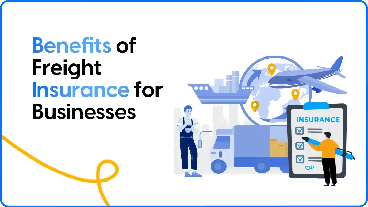 Top 5 Benefits of Freight Insurance for Businesses