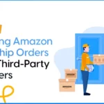 A Step-by-Step Guide to Fulfilling Amazon Self-Ship Orders with Third-Party Couriers