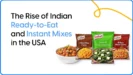 Indian ready to eat and instant mixes