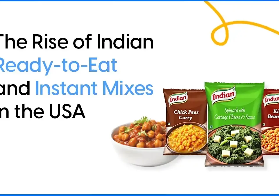 Indian ready to eat and instant mixes