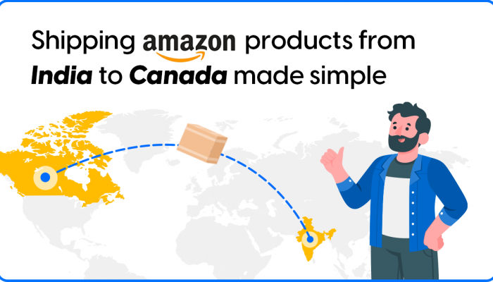 Shipping Amazon Products from India to Canada Made Simple