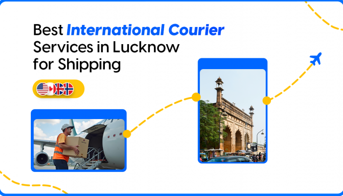 Best International Courier Services in Lucknow