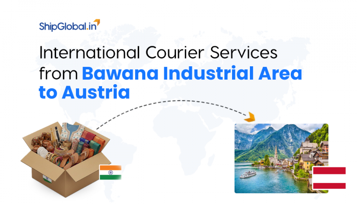 Best International Courier Service from Bawana Industrial Area to Austria