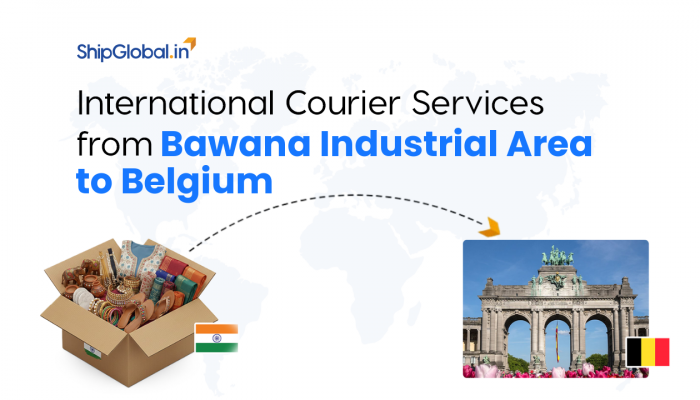 Top International Courier Service from Bawana Industrial Area to Belgium